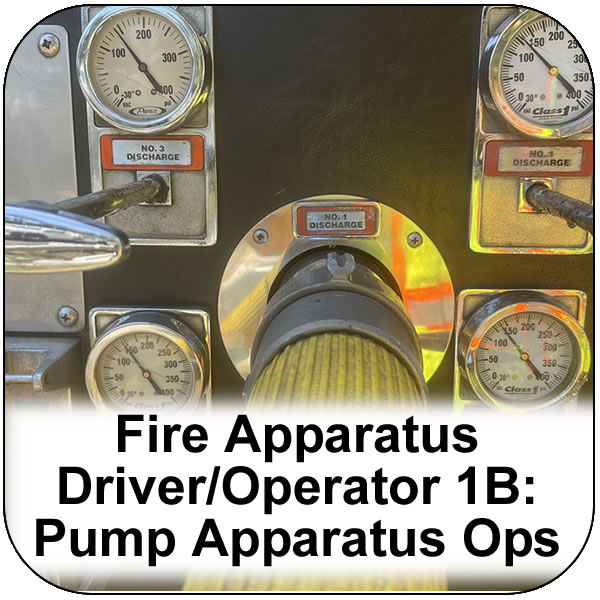 Fire Apparatus Driver Operator 1B: Pump Apparatus Operations. A yellow fire hose is connected to a fire engine next to gauges and handles. View course information.
